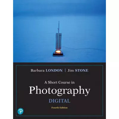 Short Course in Photography, A : Digital