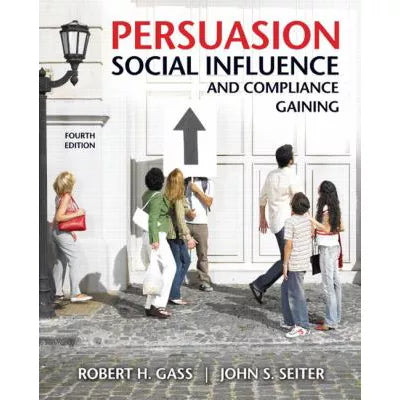 Persuasion, Social Influence & Compliance Gaining
