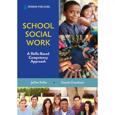 School Social Work : A Skills-Based Competency Approach