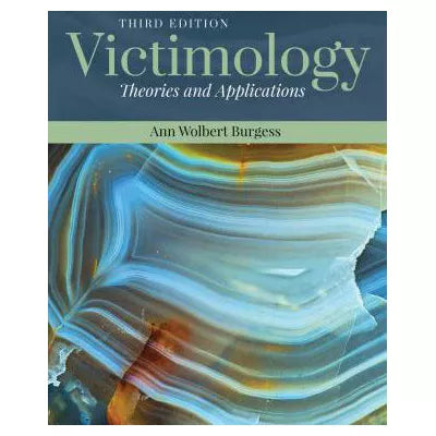 Victimology: Theories and Applications