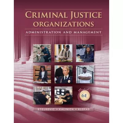Criminal Justice Organizations: Administration and Management