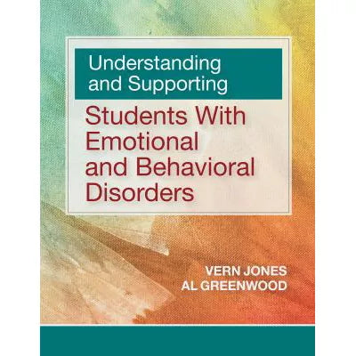 Understanding and Supporting Students with Emotional and Behavioral Disorders